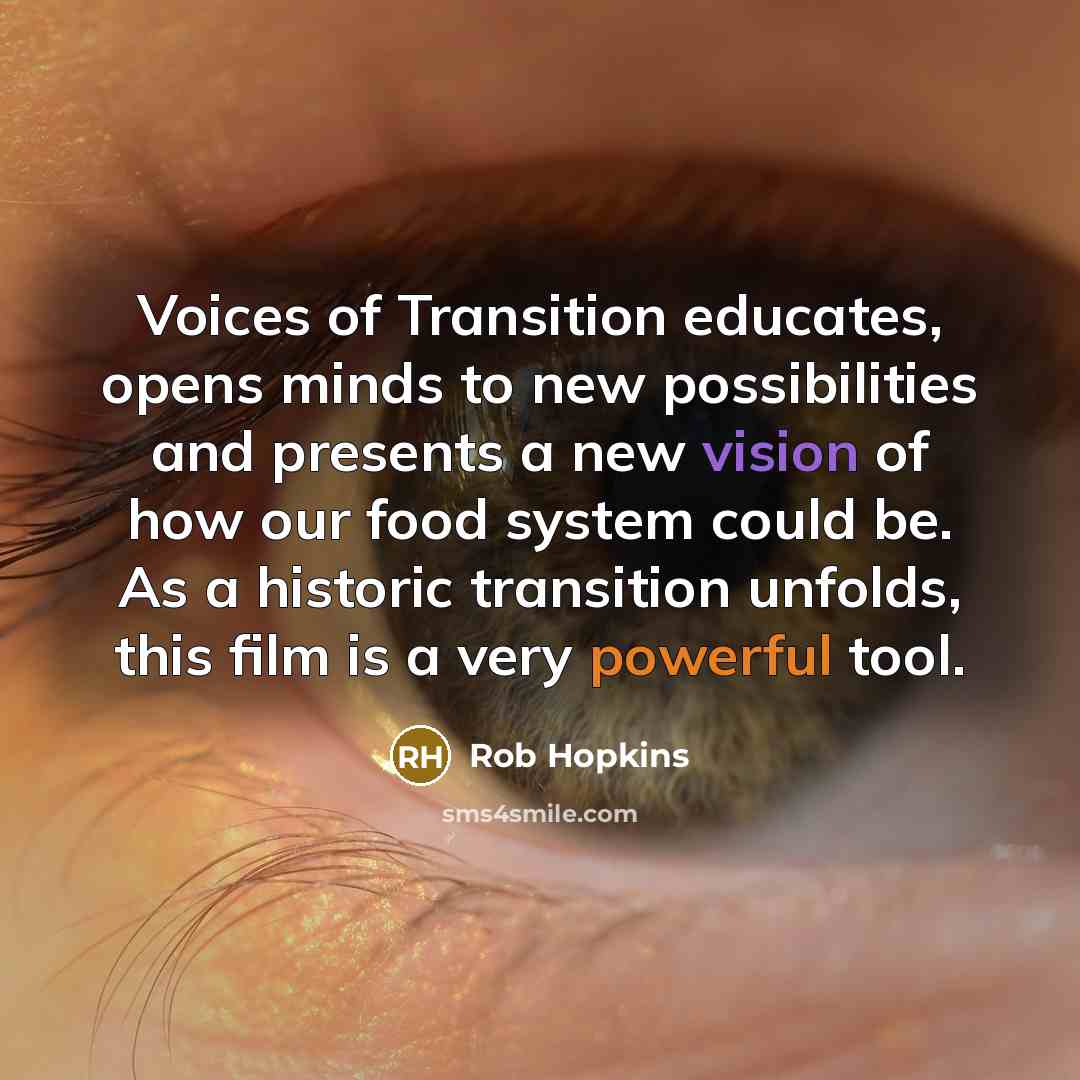 “Voices of Transition educates, opens minds to new possibilities and…” quote by Rob Hopkins