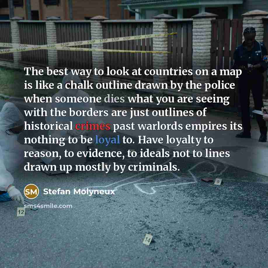 “The best way to look at countries on a map…” quote by Stefan Molyneux