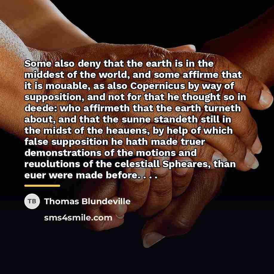 “Some also deny that the earth is in the middest…” quote by Thomas Blundeville