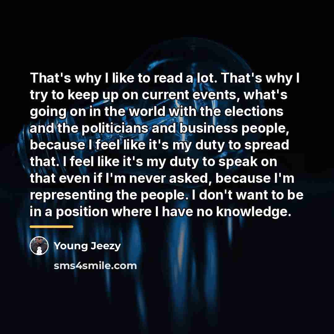 “That's why I like to read a lot. That's why…” quote by Young Jeezy
