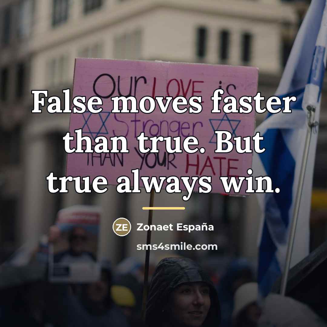 “False moves faster than true. But true always win.…” quote by Zonaet España
