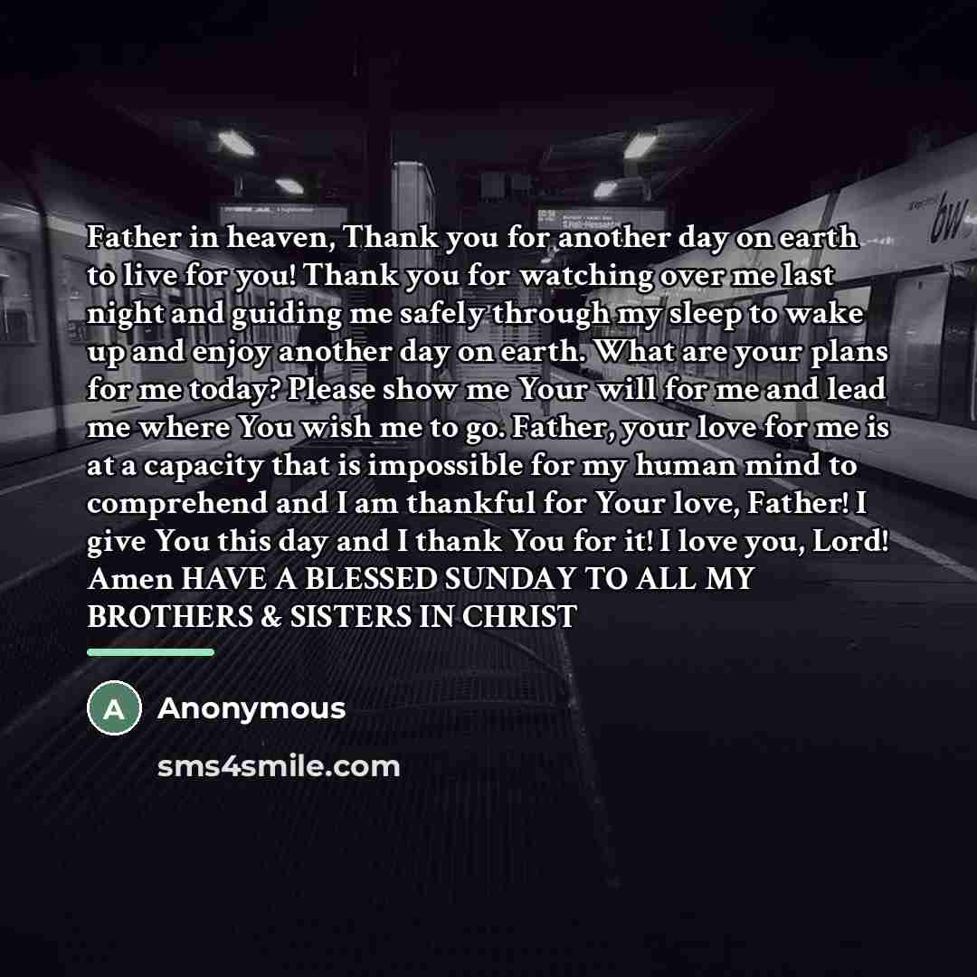 “Father in heaven, Thank you for another day on earth…” quote by Anonymous