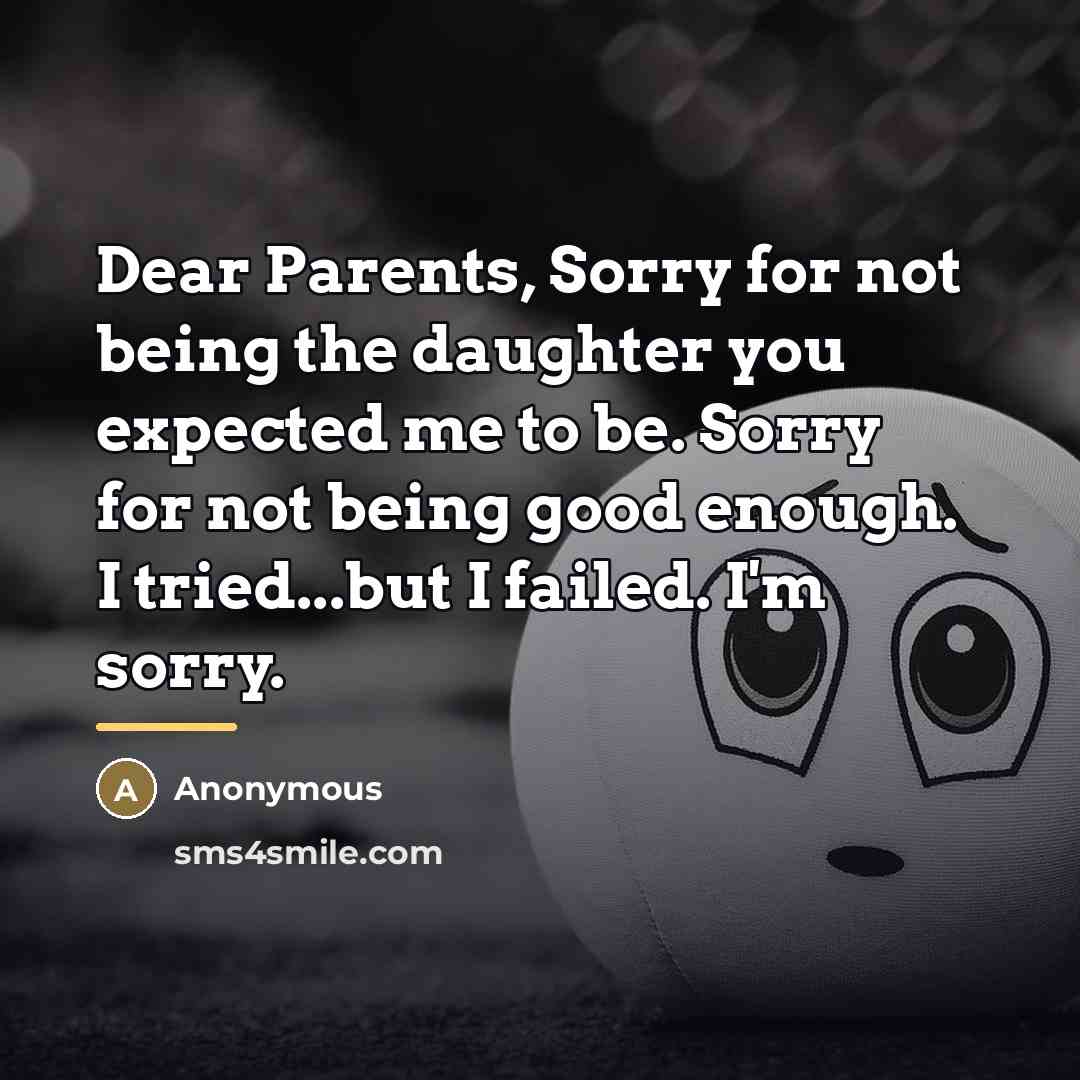 “Dear Parents, Sorry for not being the daughter you expected…” quote by Anonymous