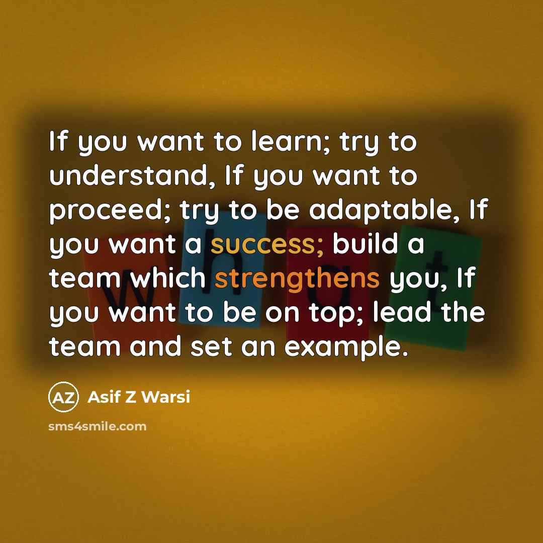 “If you want to learn; try to understand, If you…” quote by Asif Z Warsi