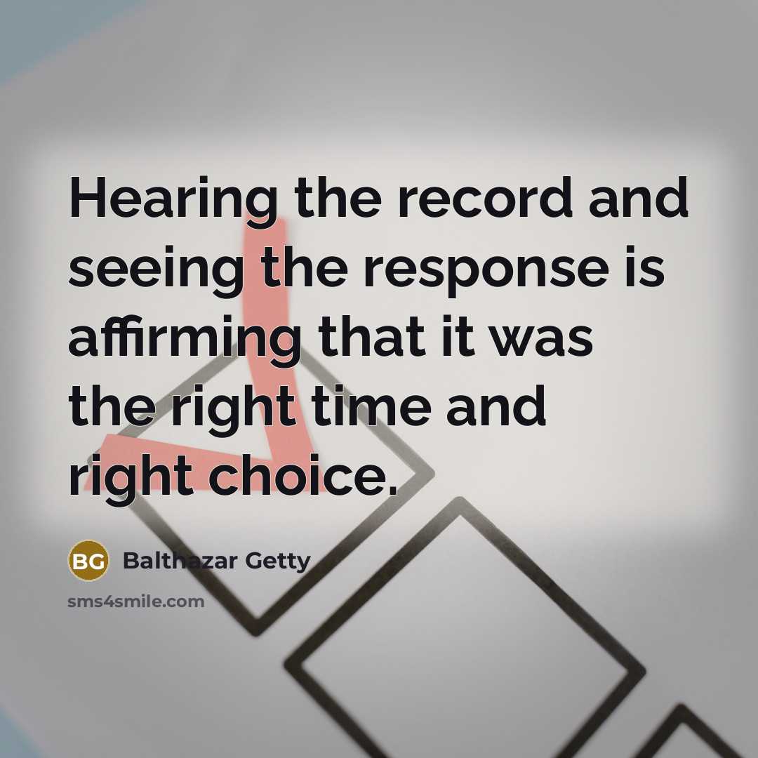 “Hearing the record and seeing the response is affirming that…” quote by Balthazar Getty
