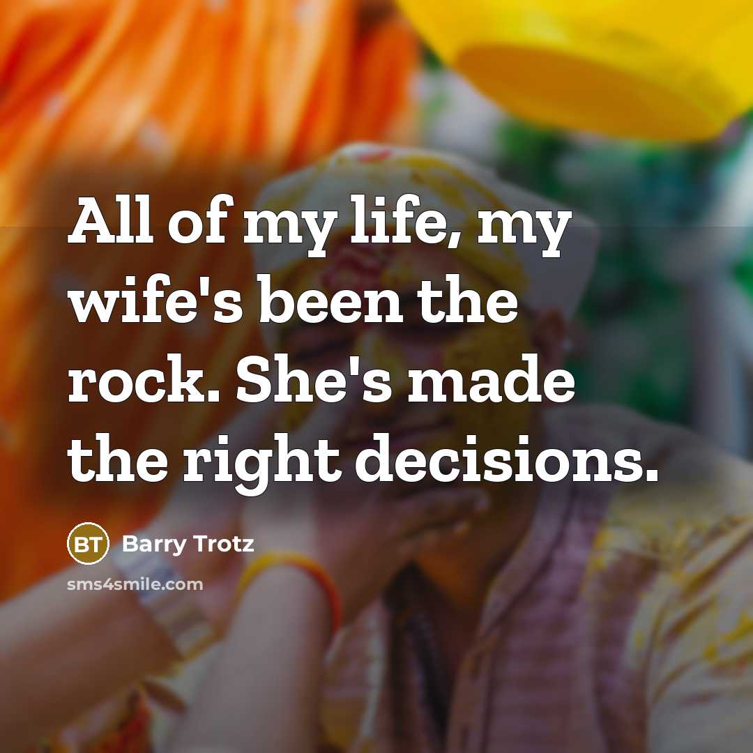 “All of my life, my wife's been the rock. She's…” quote by Barry Trotz
