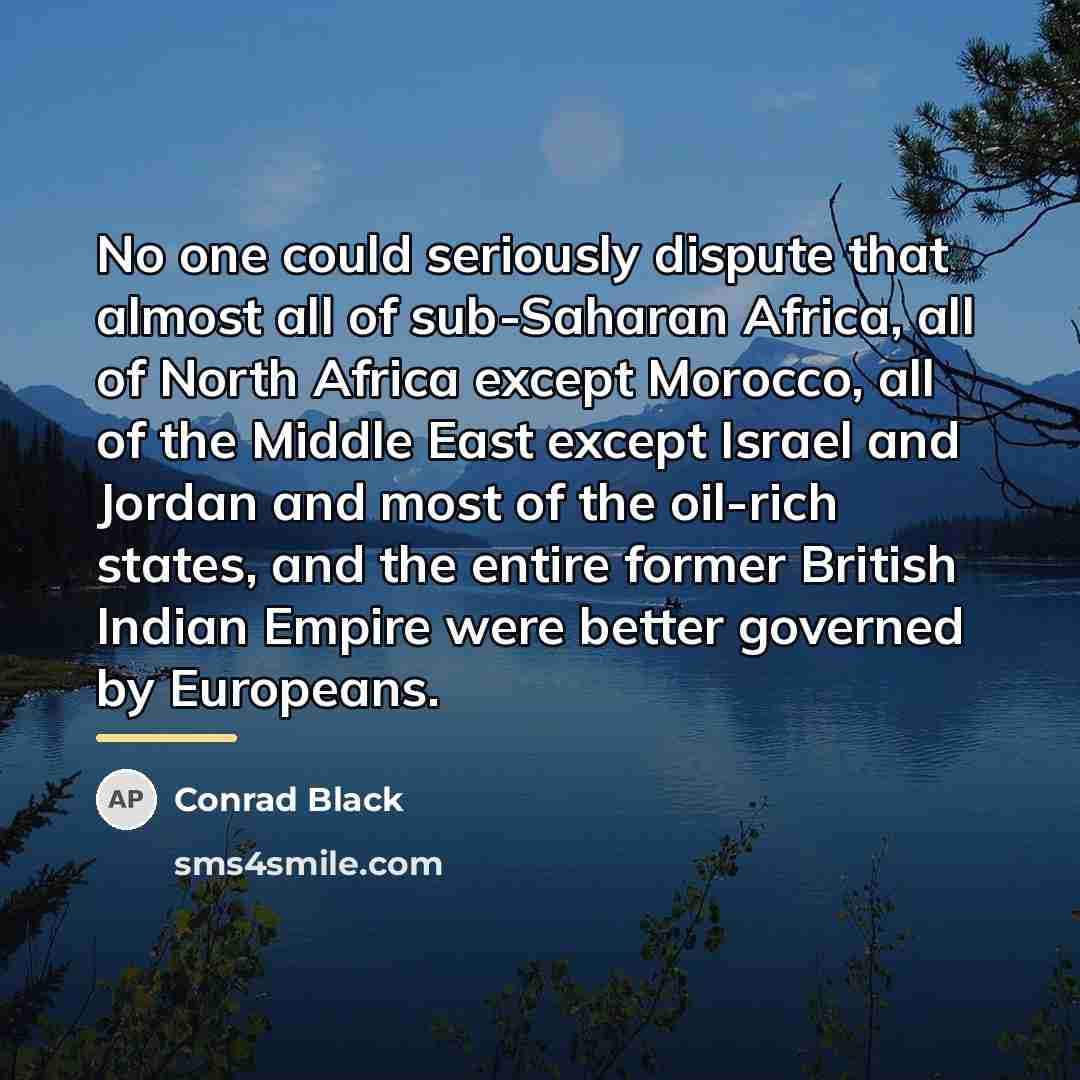 “No one could seriously dispute that almost all of sub-Saharan…” quote by Conrad Black