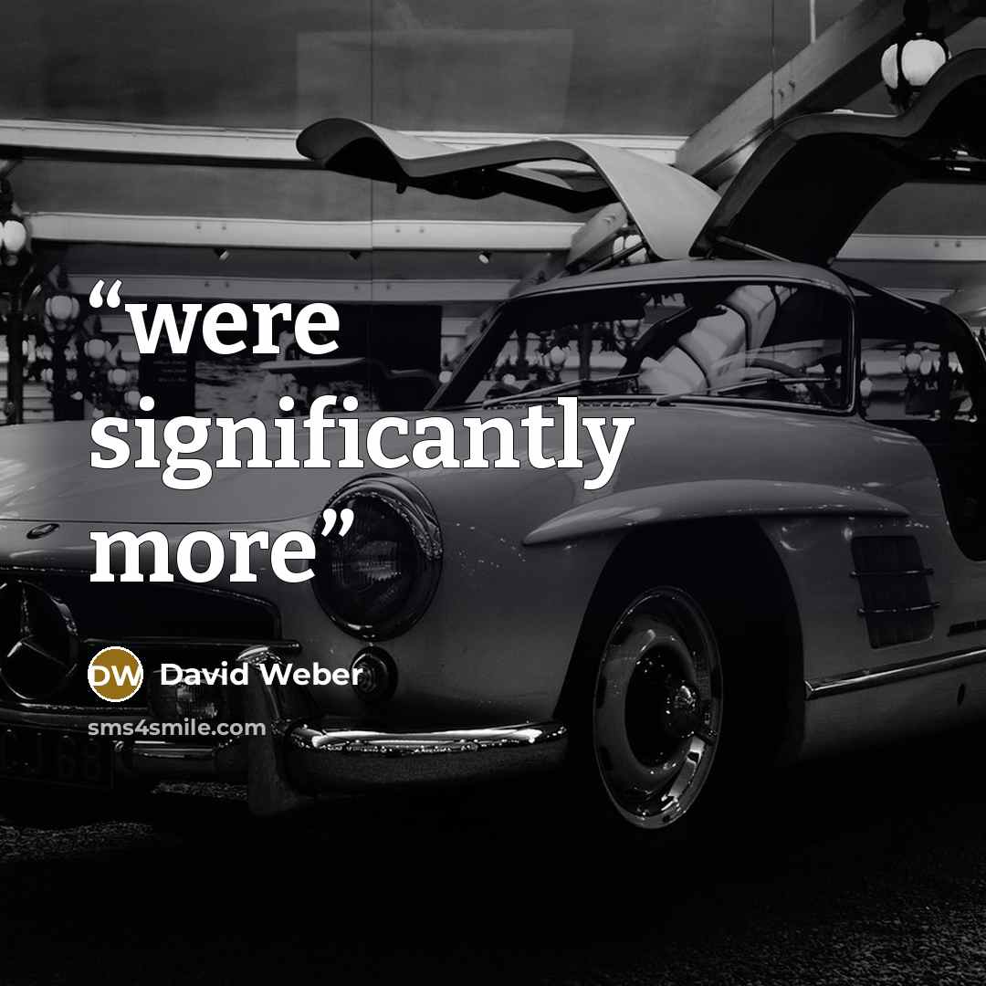 “were significantly more” quote by David Weber
