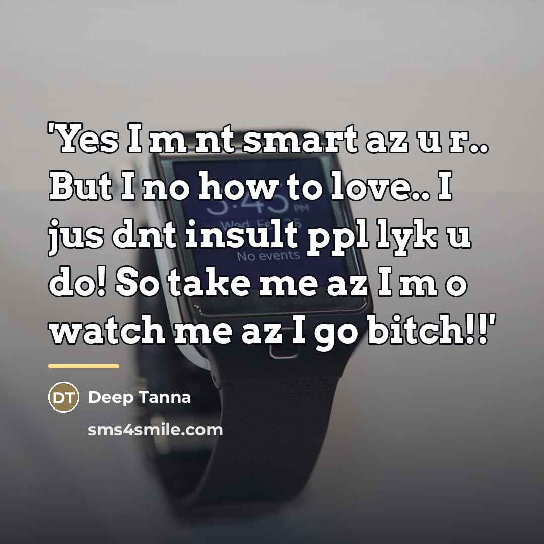 “'Yes I m nt smart az u r.. But I…” quote by Deep Tanna