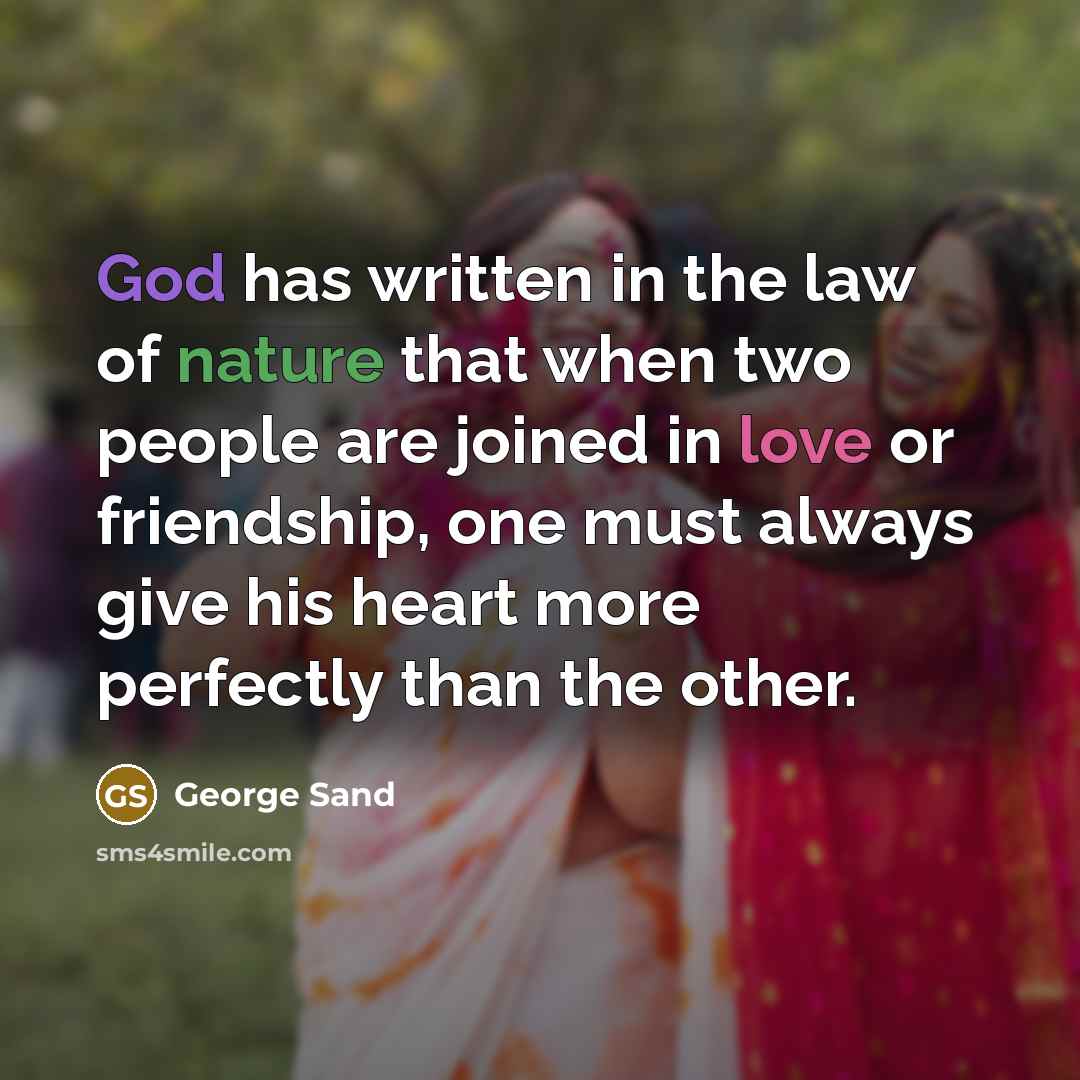 “God has written in the law of nature that when…” quote by George Sand