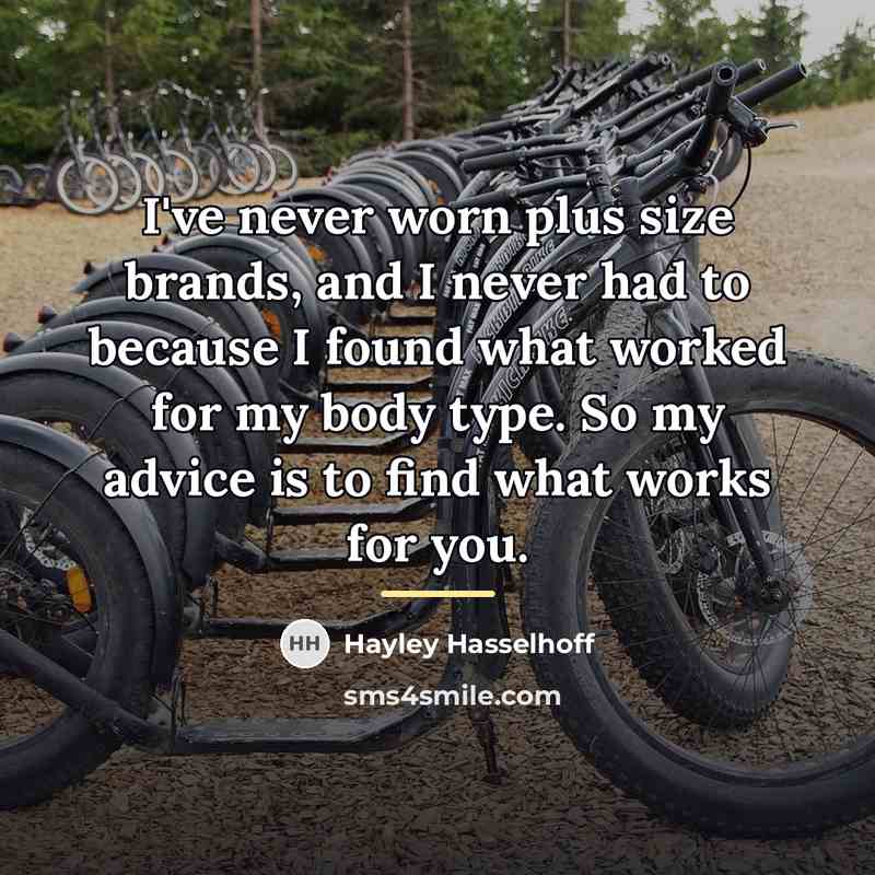 “I've never worn plus size brands, and I never had…” quote by Hayley Hasselhoff
