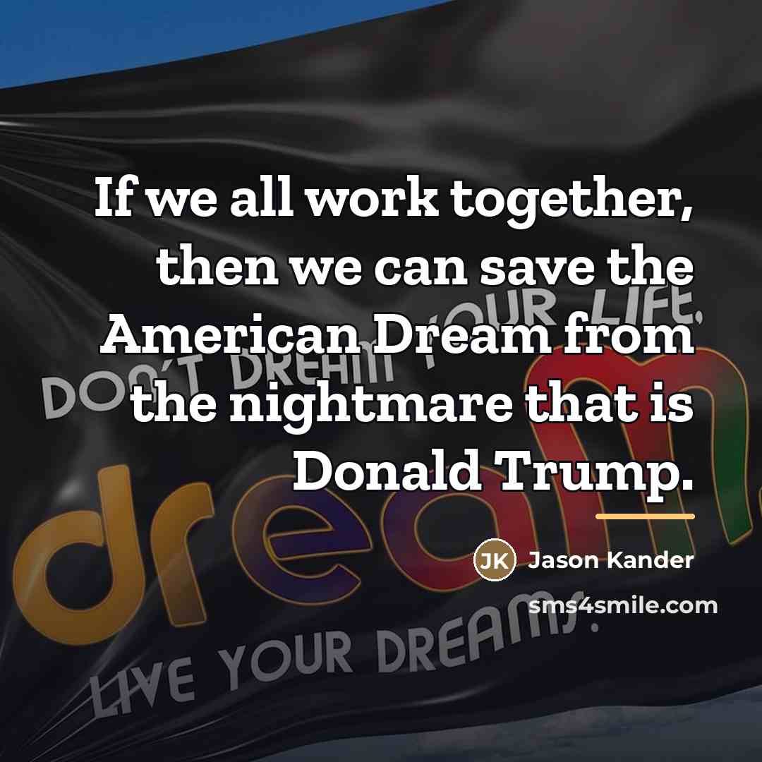 “If we all work together, then we can save the…” quote by Jason Kander