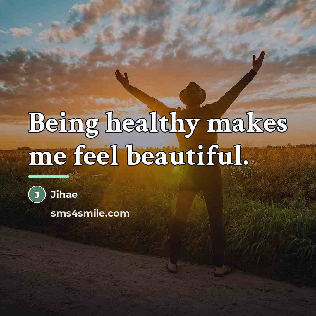 “Being healthy makes me feel beautiful.…” quote by Jihae