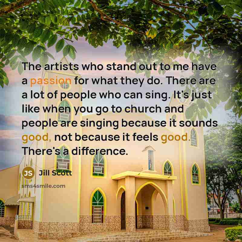 “The artists who stand out to me have a passion…” quote by Jill Scott