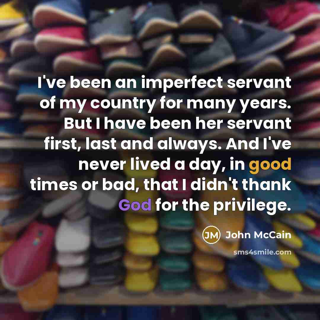 “I've been an imperfect servant of my country for many…” quote by John McCain