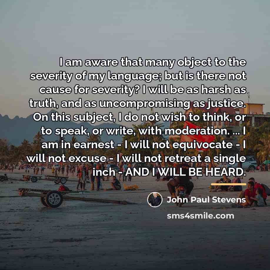 “I am aware that many object to the severity of…” quote by John Paul Stevens