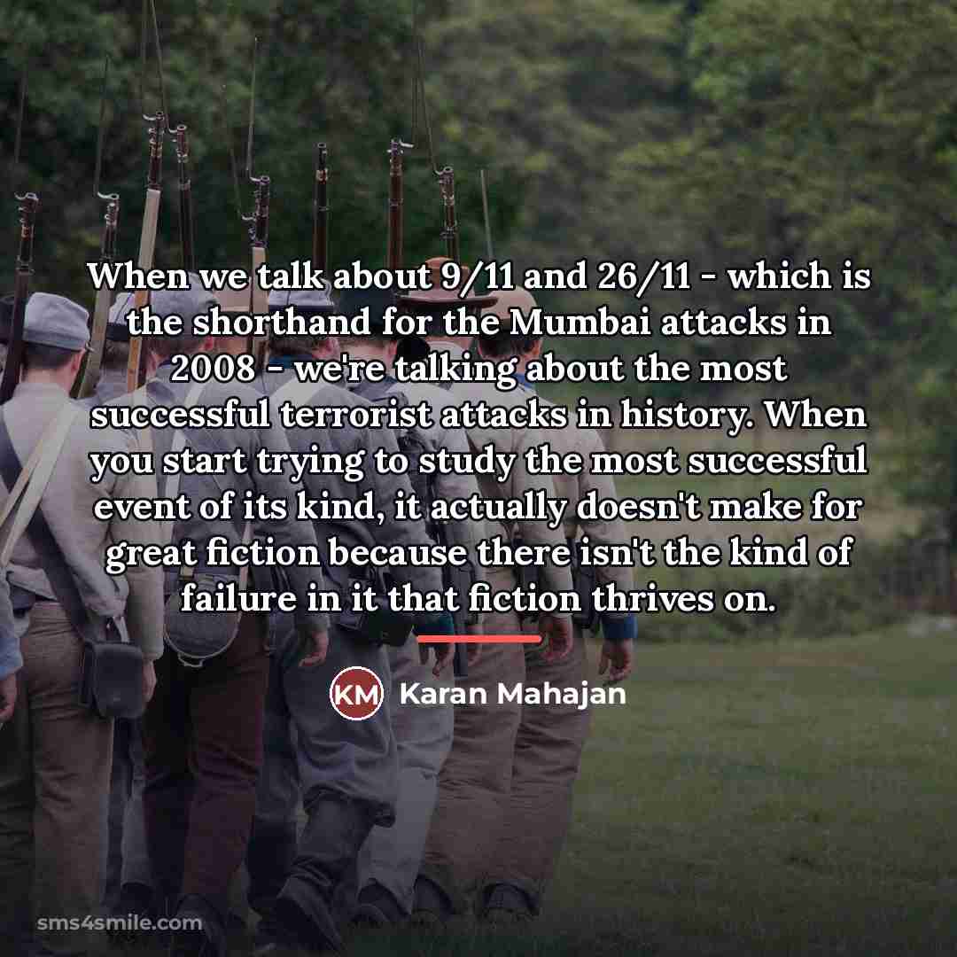 “When we talk about 9/11 and 26/11 - which is…” quote by Karan Mahajan