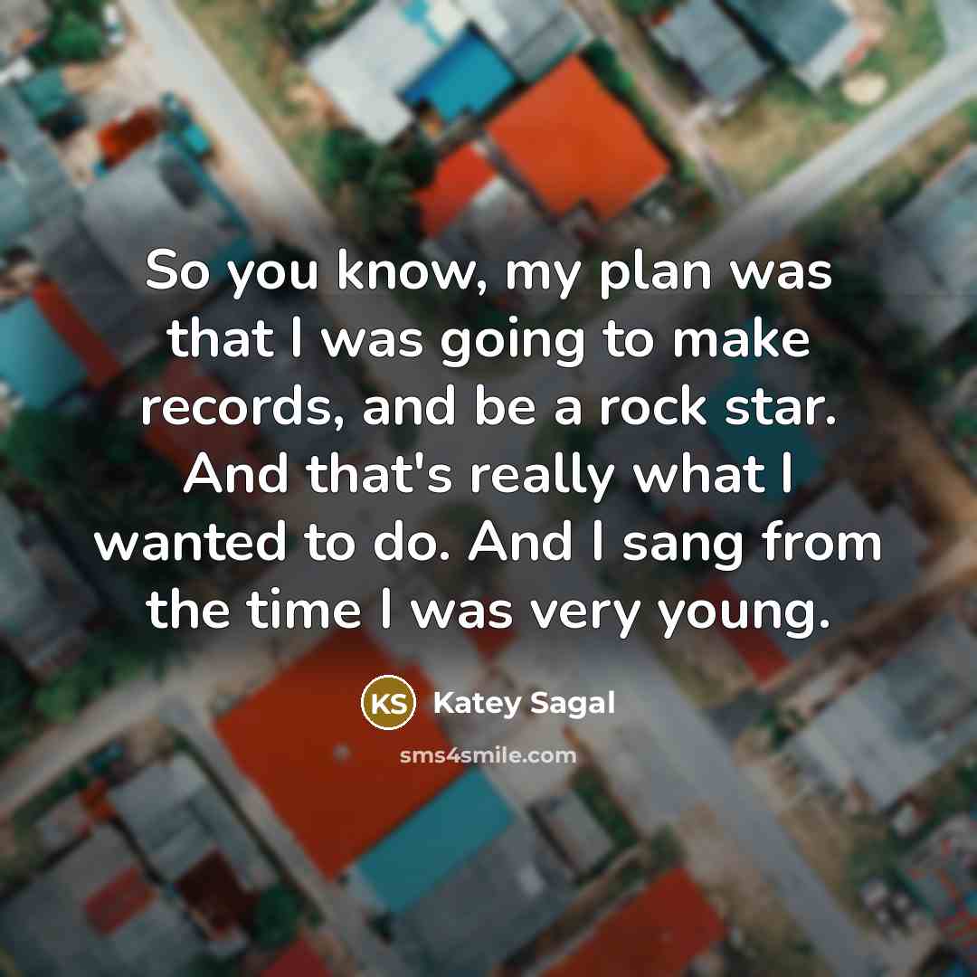 “So you know, my plan was that I was going…” quote by Katey Sagal