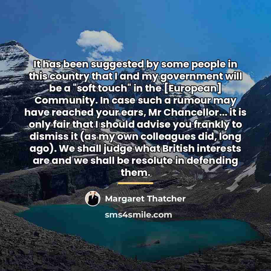 “It has been suggested by some people in this country…” quote by Margaret Thatcher
