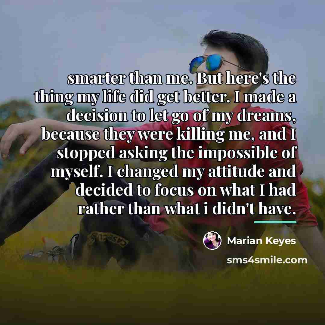“smarter than me. But here's the thing my life did…” quote by Marian Keyes