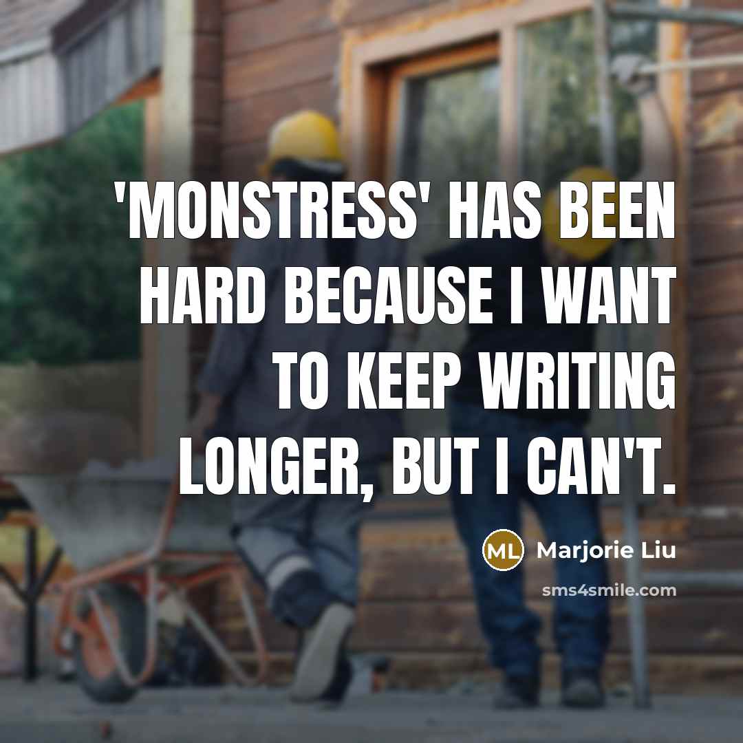 “'Monstress' has been hard because I want to keep writing…” quote by Marjorie Liu