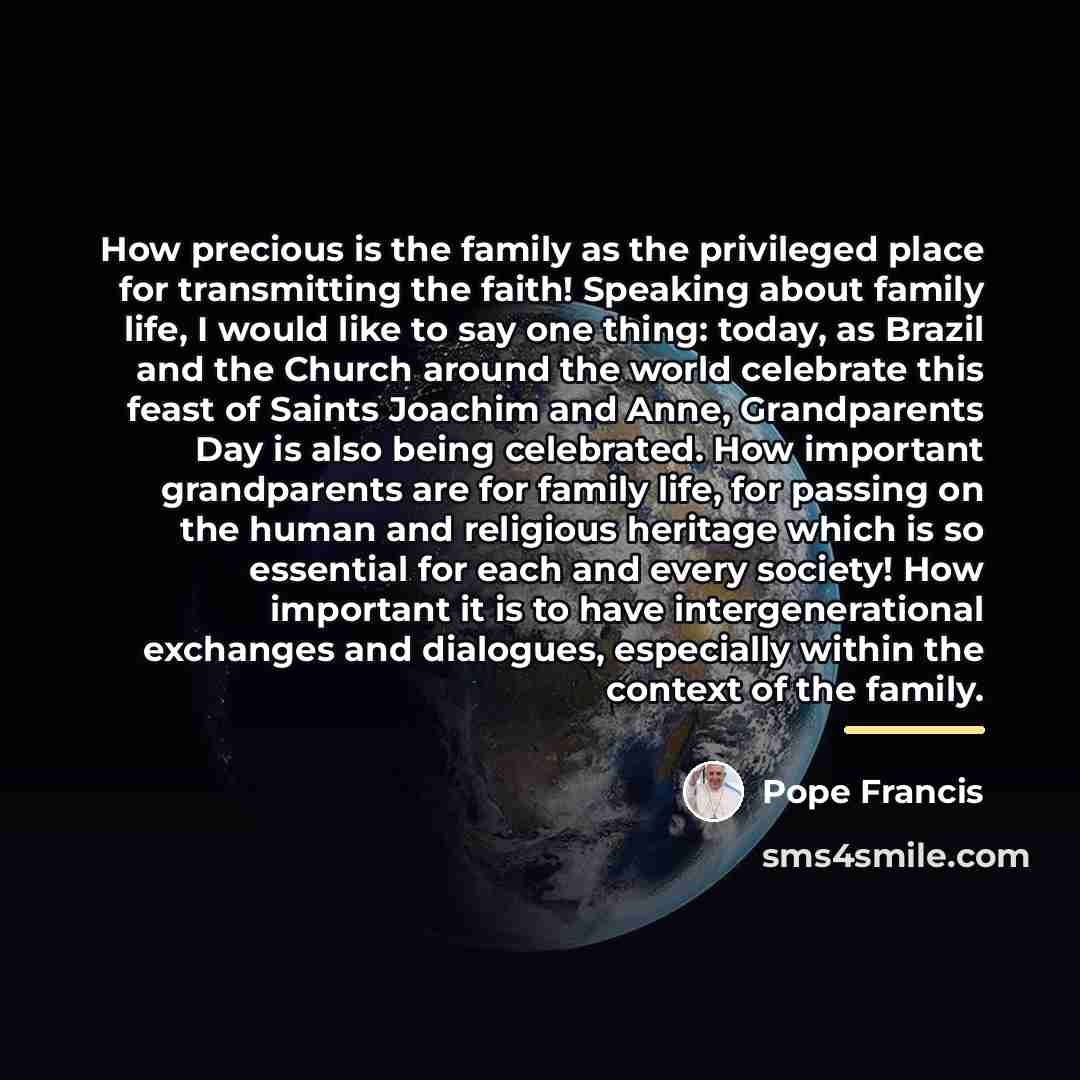 “How precious is the family as the privileged place for…” quote by Pope Francis