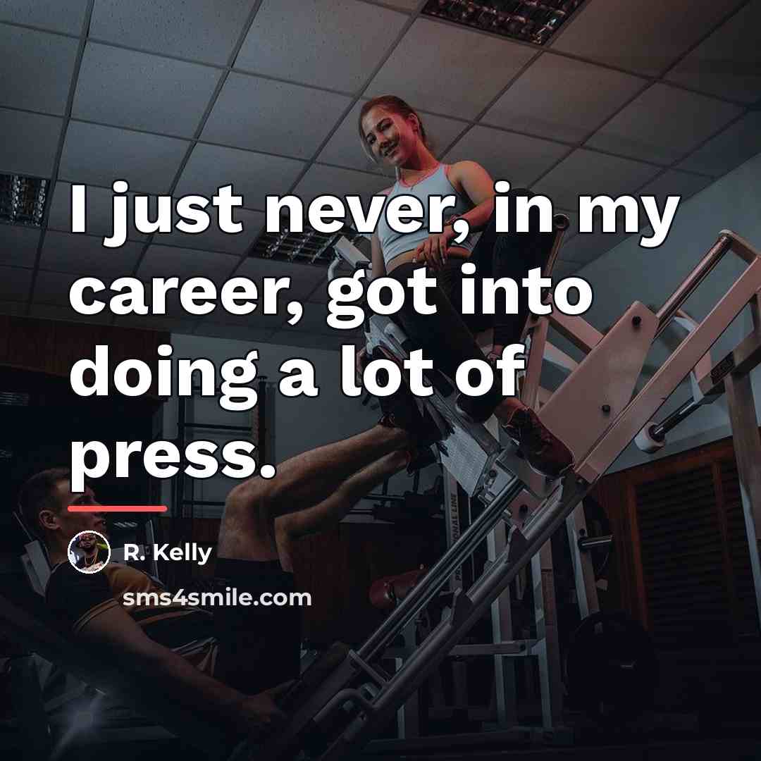 “I just never, in my career, got into doing a…” quote by R. Kelly