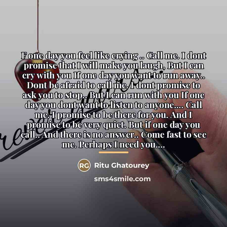 “F one day you feel like crying .. Call me.…” quote by Ritu Ghatourey