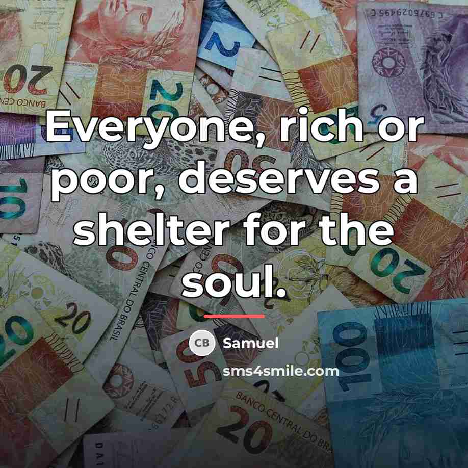 “Everyone, rich or poor, deserves a shelter for the soul.…” quote by Samuel