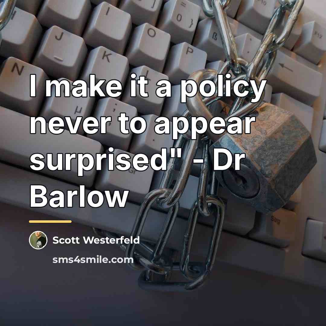 “I make it a policy never to appear surprised" -…” quote by Scott Westerfeld
