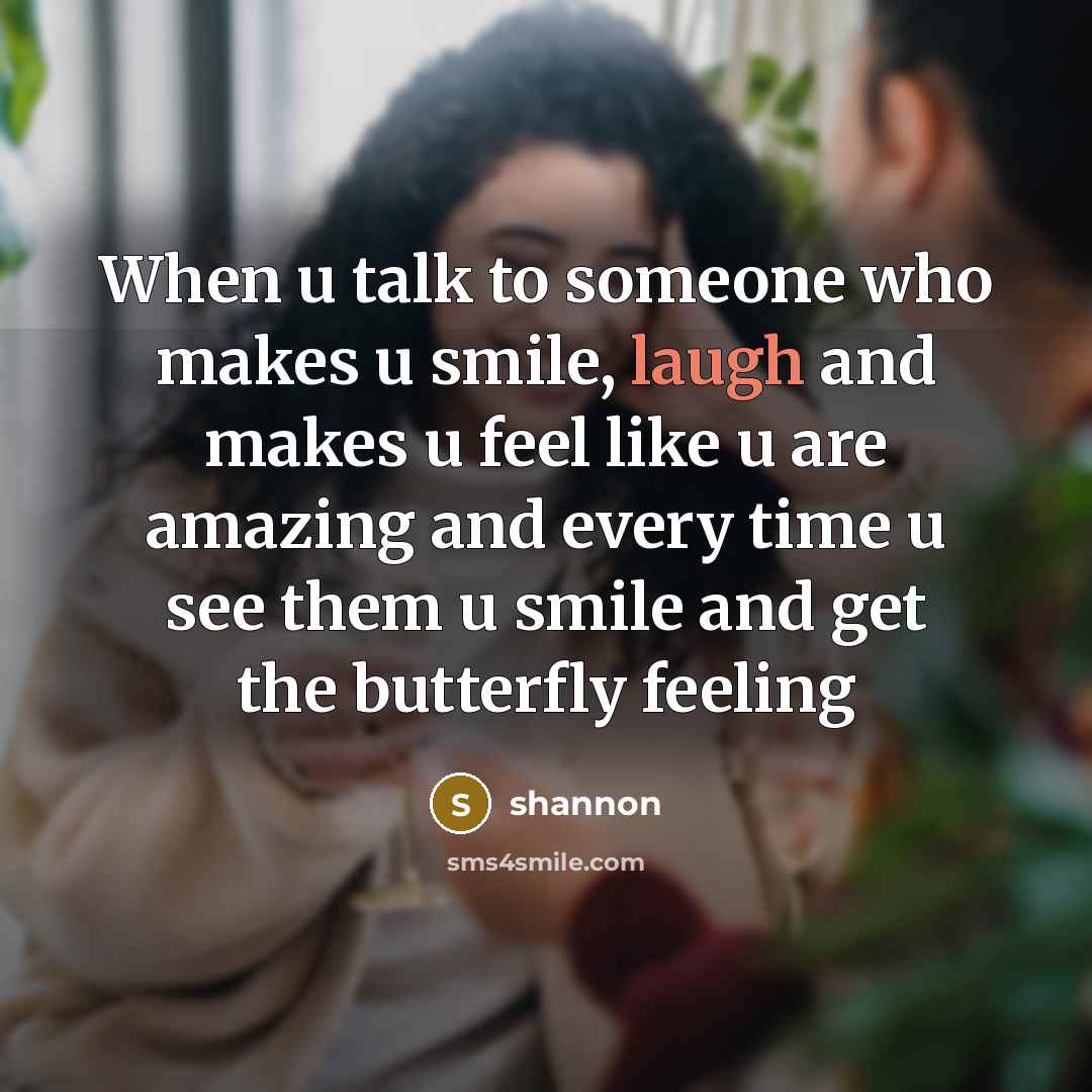 “When u talk to someone who makes u smile, laugh…” quote by Shannon