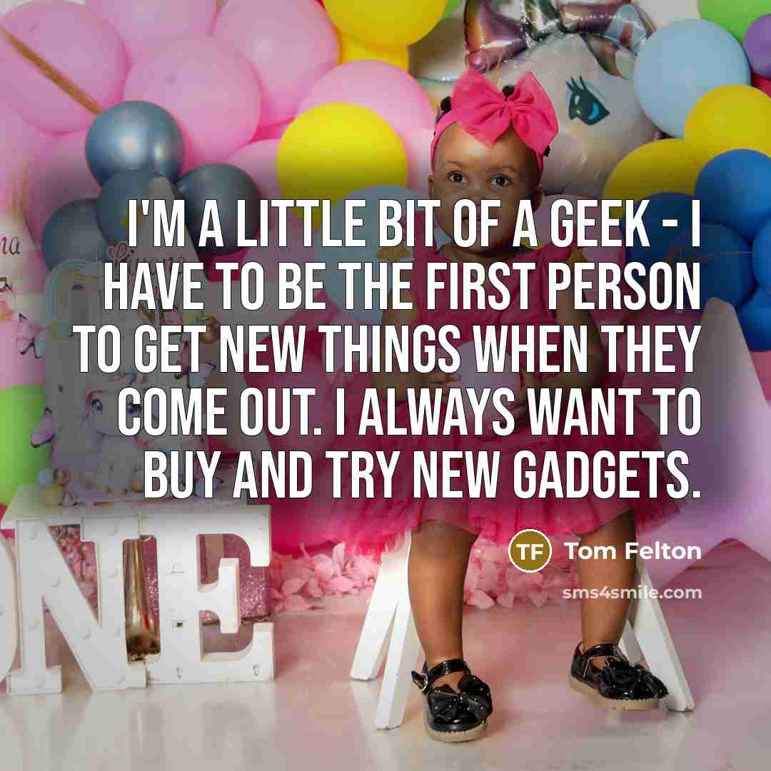 “I'm a little bit of a geek - I have…” quote by Tom Felton