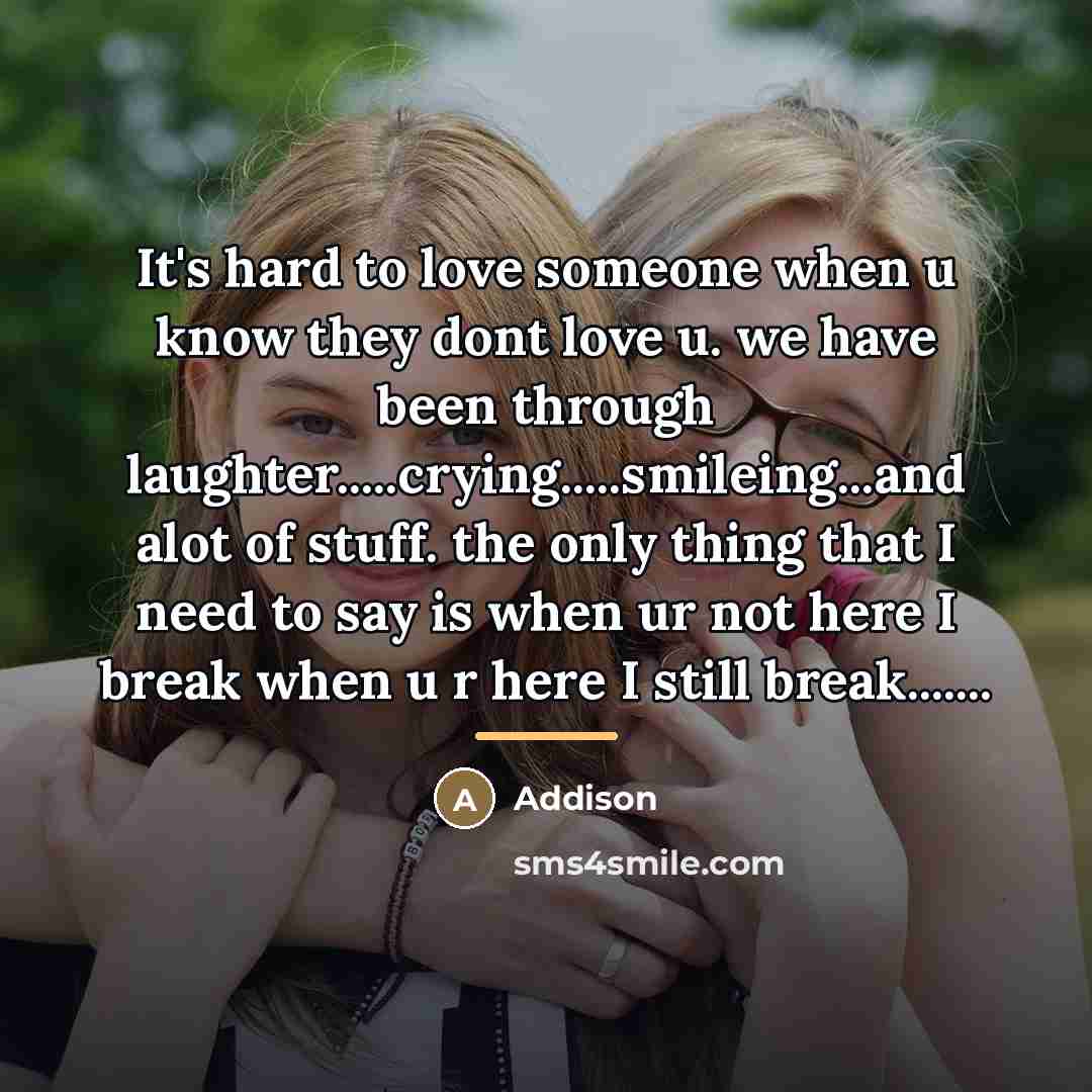“It's hard to love someone when u know they dont…” quote by Addison
