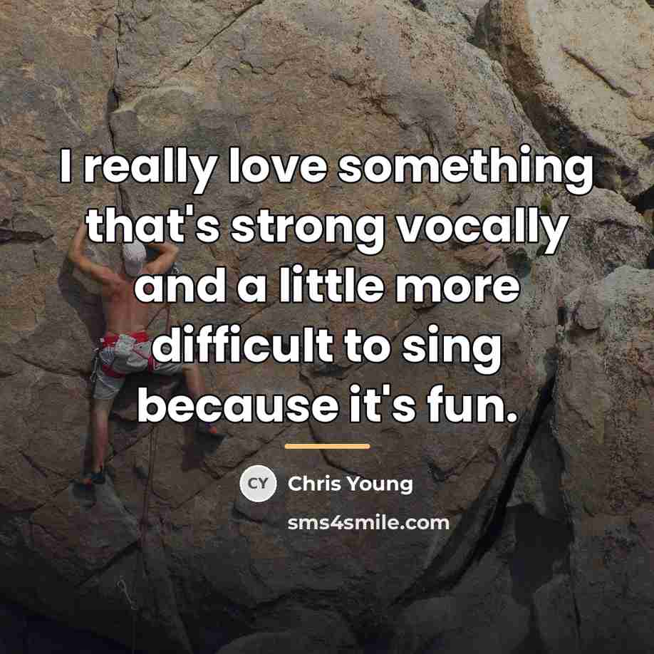 “I really love something that's strong vocally and a little…” quote by Chris Young