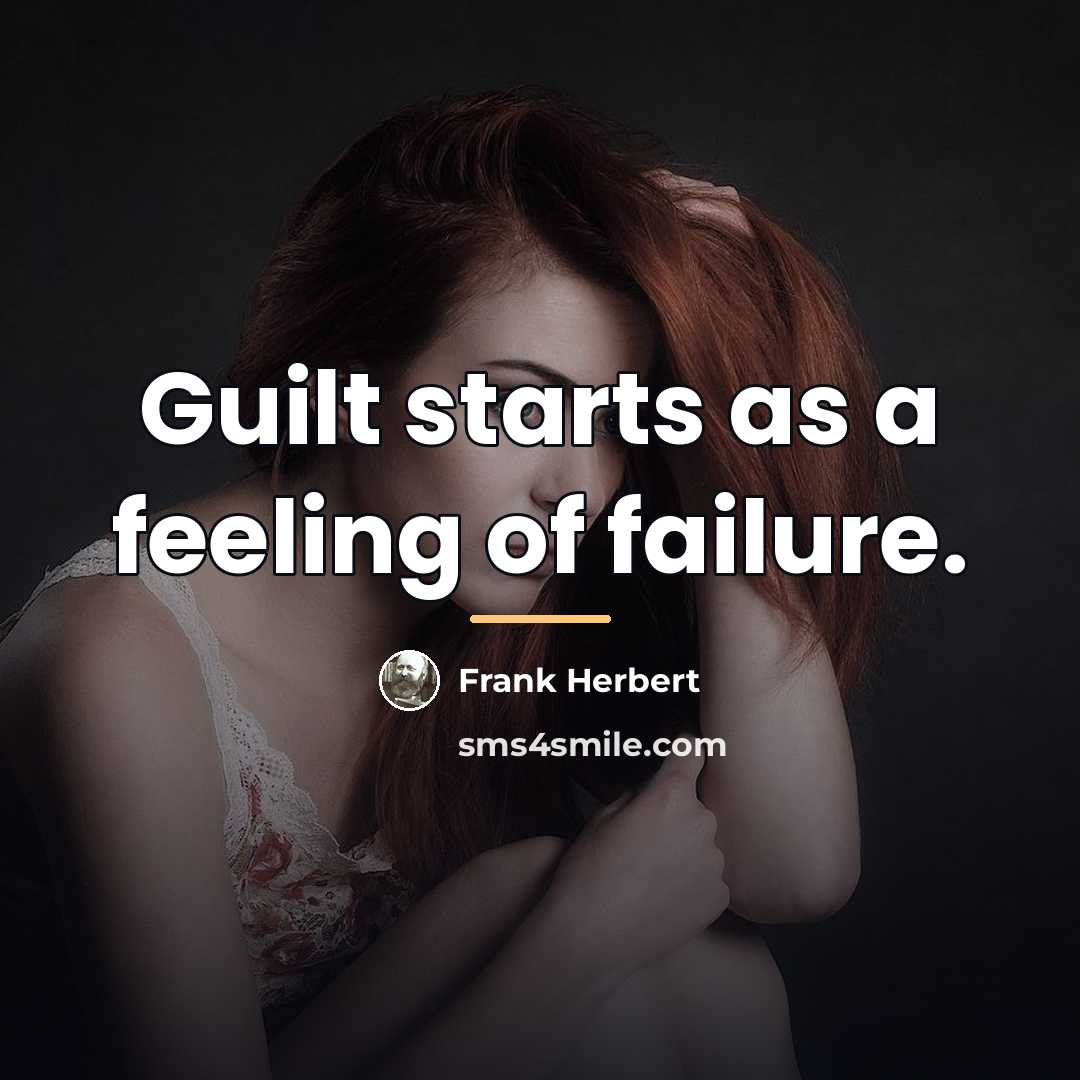 “Guilt starts as a feeling of failure.…” quote by Frank Herbert