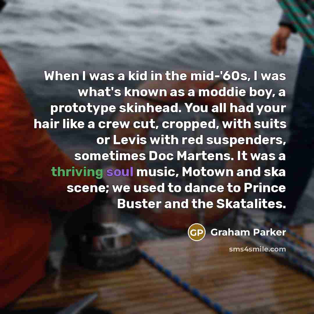 “When I was a kid in the mid-'60s, I was…” quote by Graham Parker