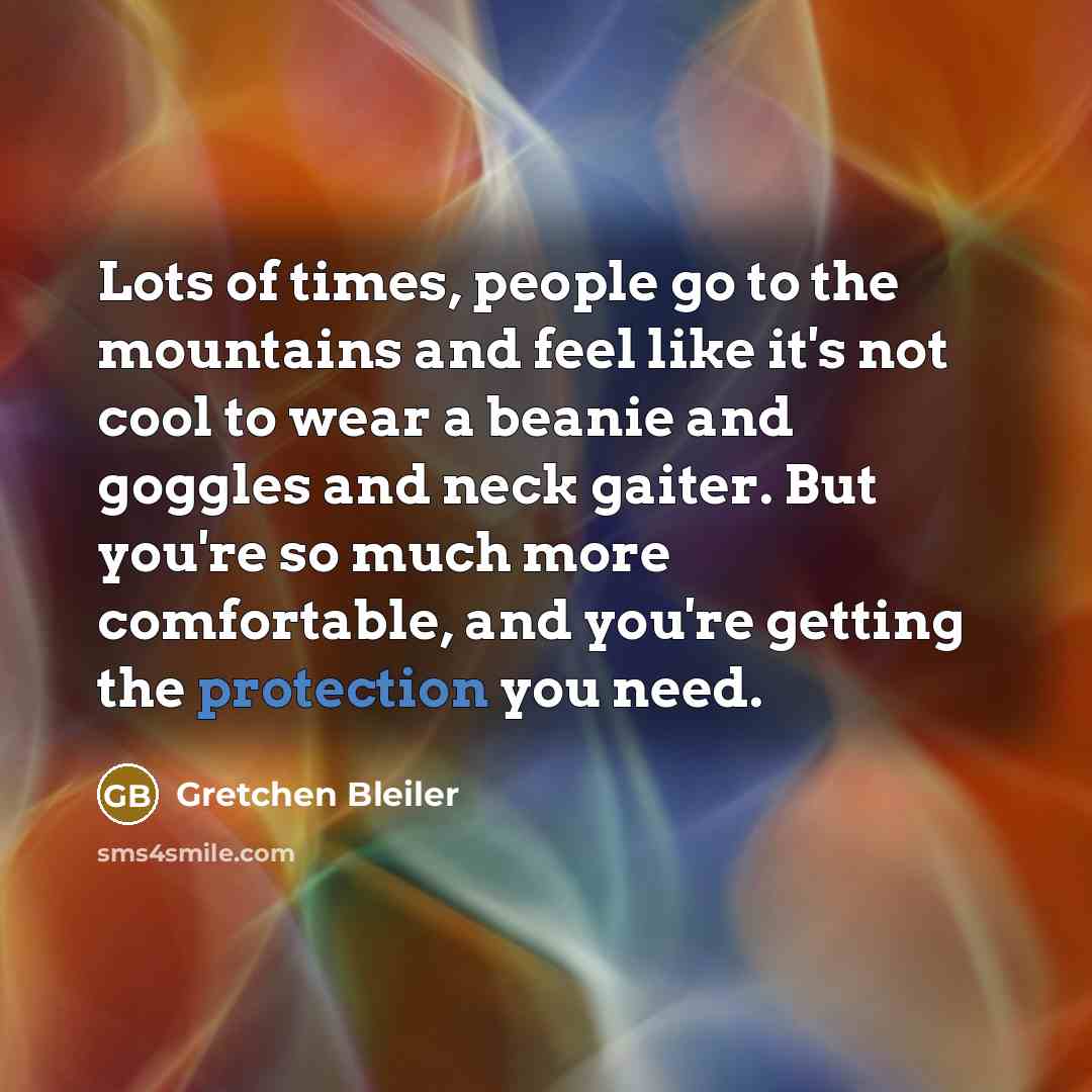 “Lots of times, people go to the mountains and feel…” quote by Gretchen Bleiler