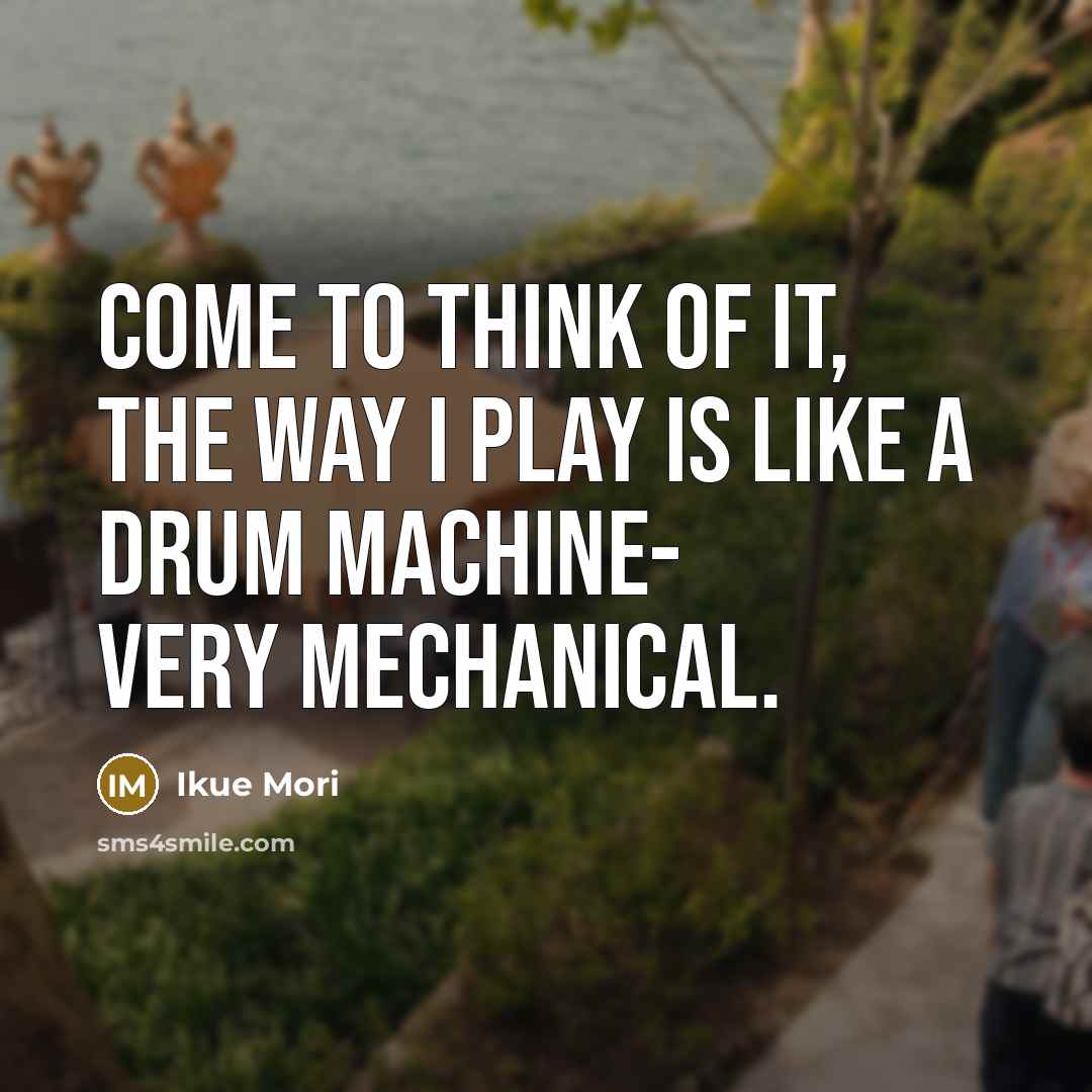 “Come to think of it, the way I play is…” quote by Ikue Mori
