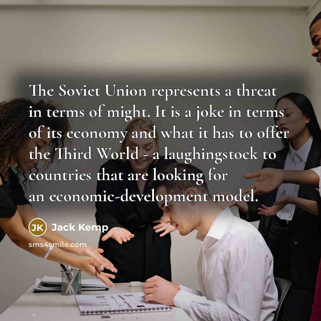 “The Soviet Union represents a threat in terms of might.…” quote by Jack Kemp