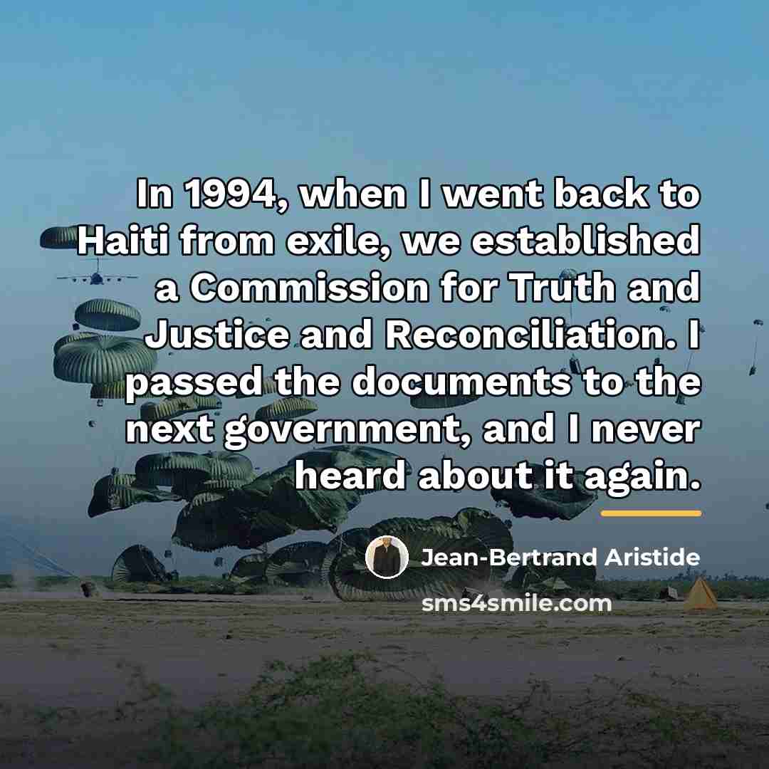 “In 1994, when I went back to Haiti from exile,…” quote by Jean-Bertrand Aristide