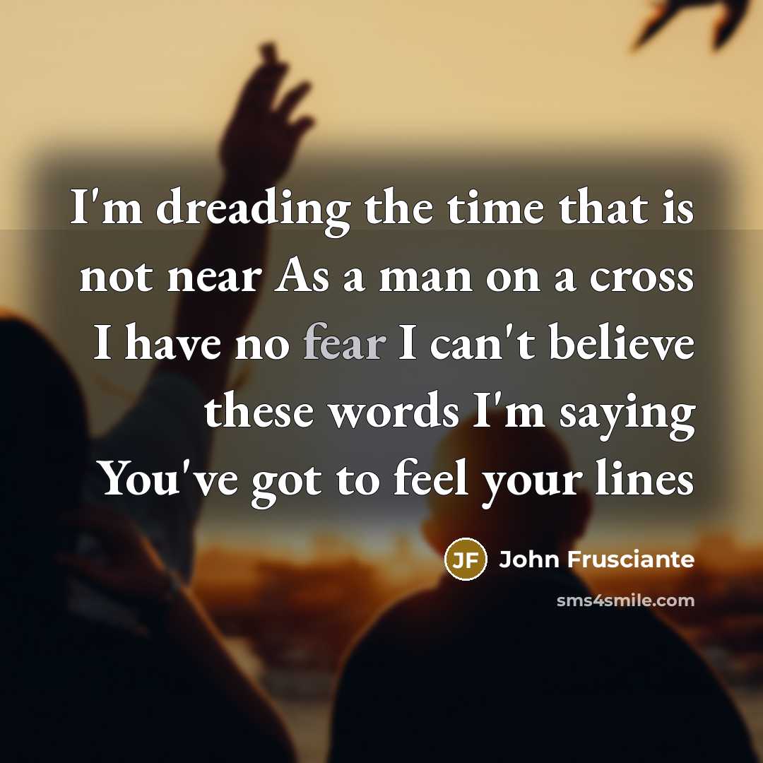 “I'm dreading the time that is not near As a…” quote by John Frusciante