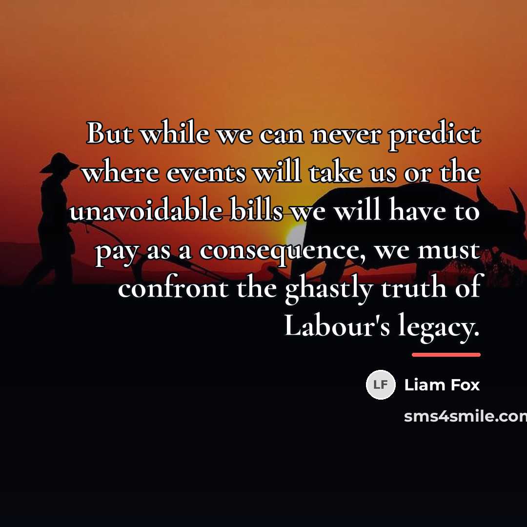 “But while we can never predict where events will take…” quote by Liam Fox