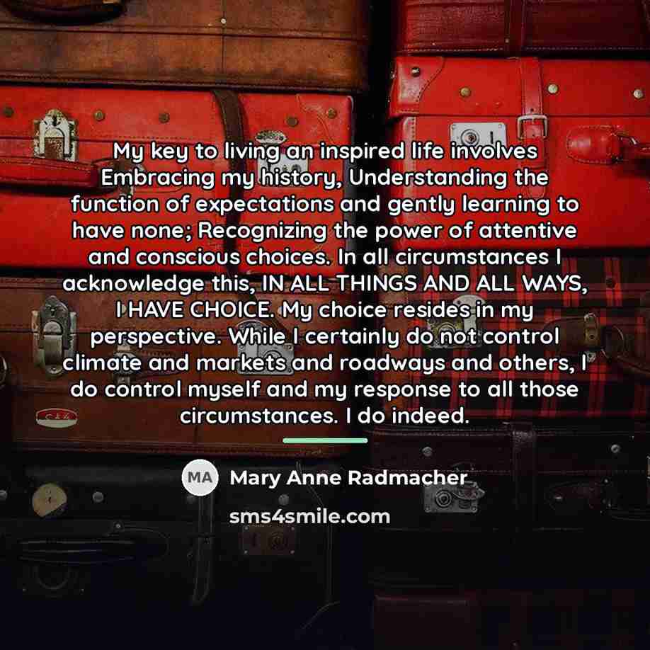 “My key to living an inspired life involves Embracing my…” quote by Mary Anne Radmacher