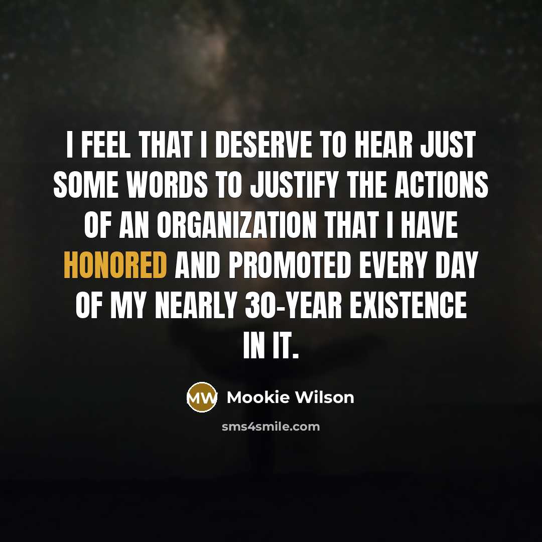 “I feel that I deserve to hear just some words…” quote by Mookie Wilson