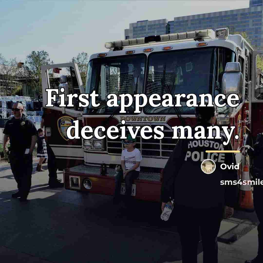 “First appearance deceives many.…” quote by Ovid
