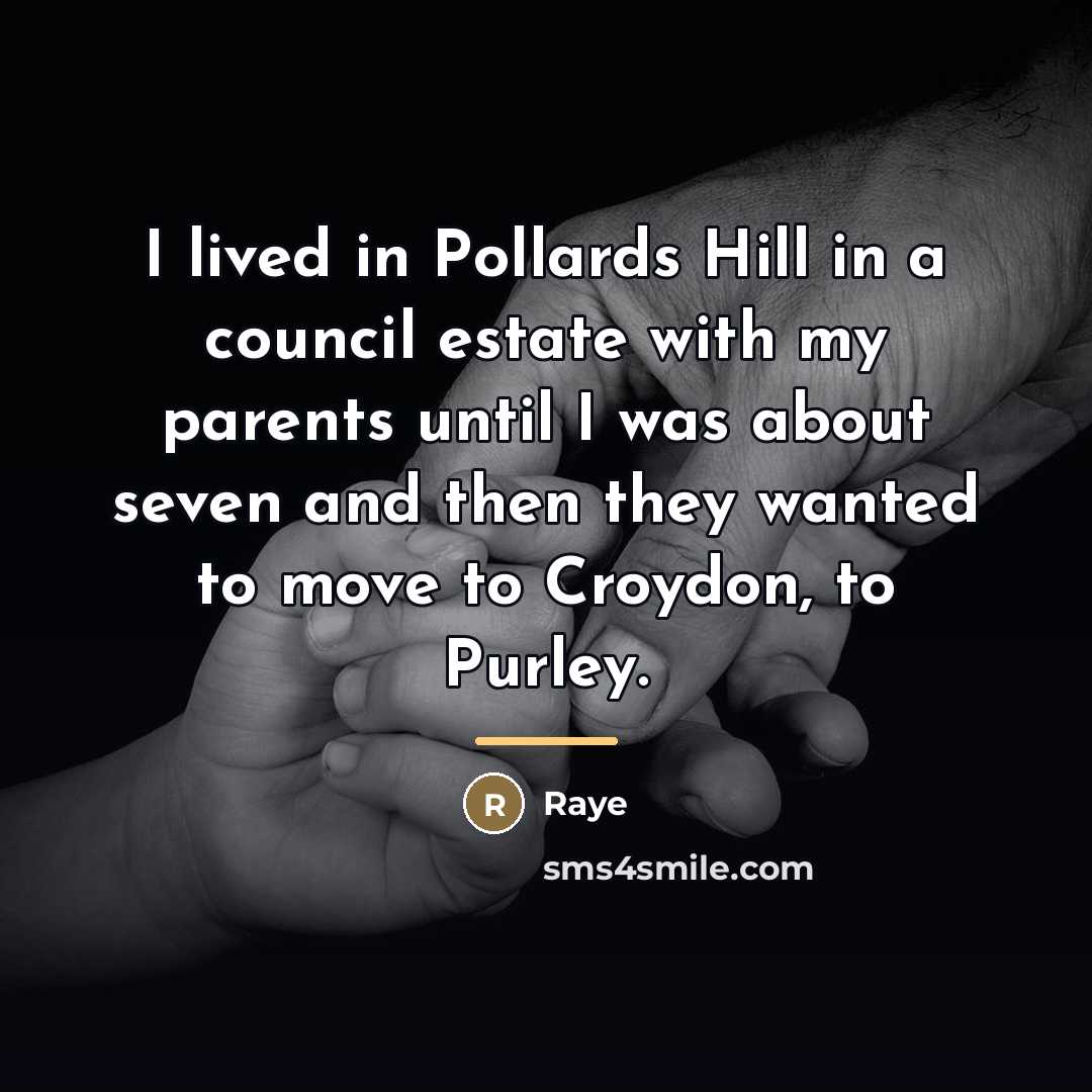 “I lived in Pollards Hill in a council estate with…” quote by Raye