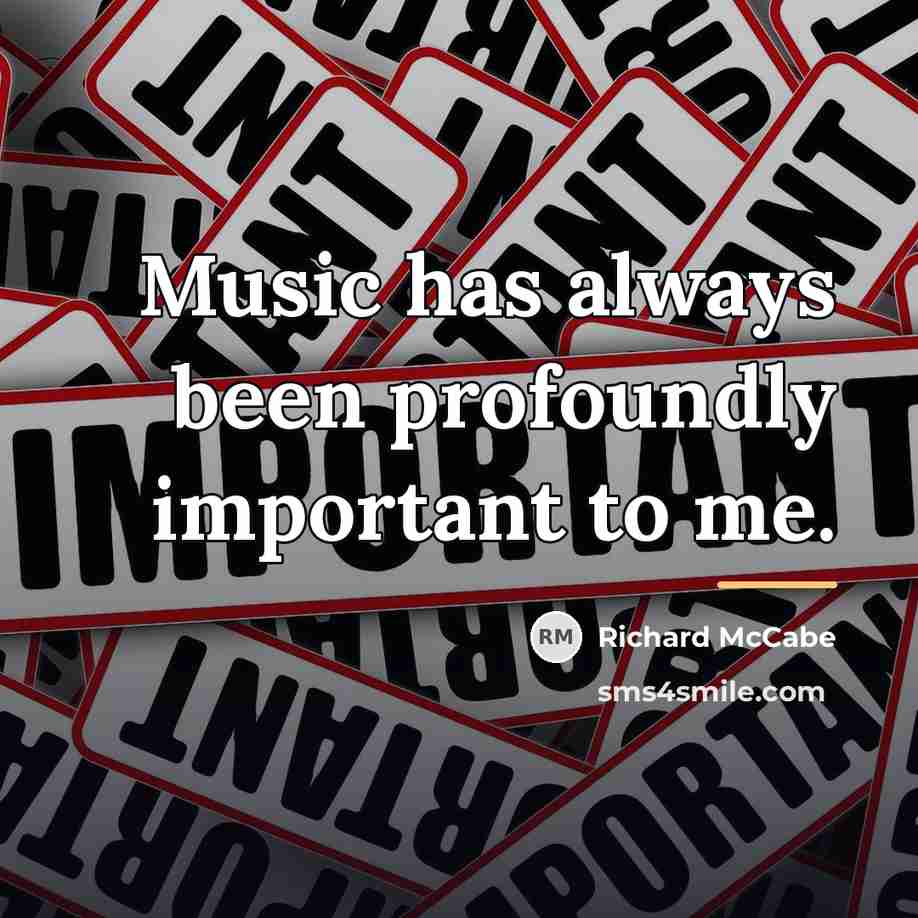 “Music has always been profoundly important to me.…” quote by Richard McCabe