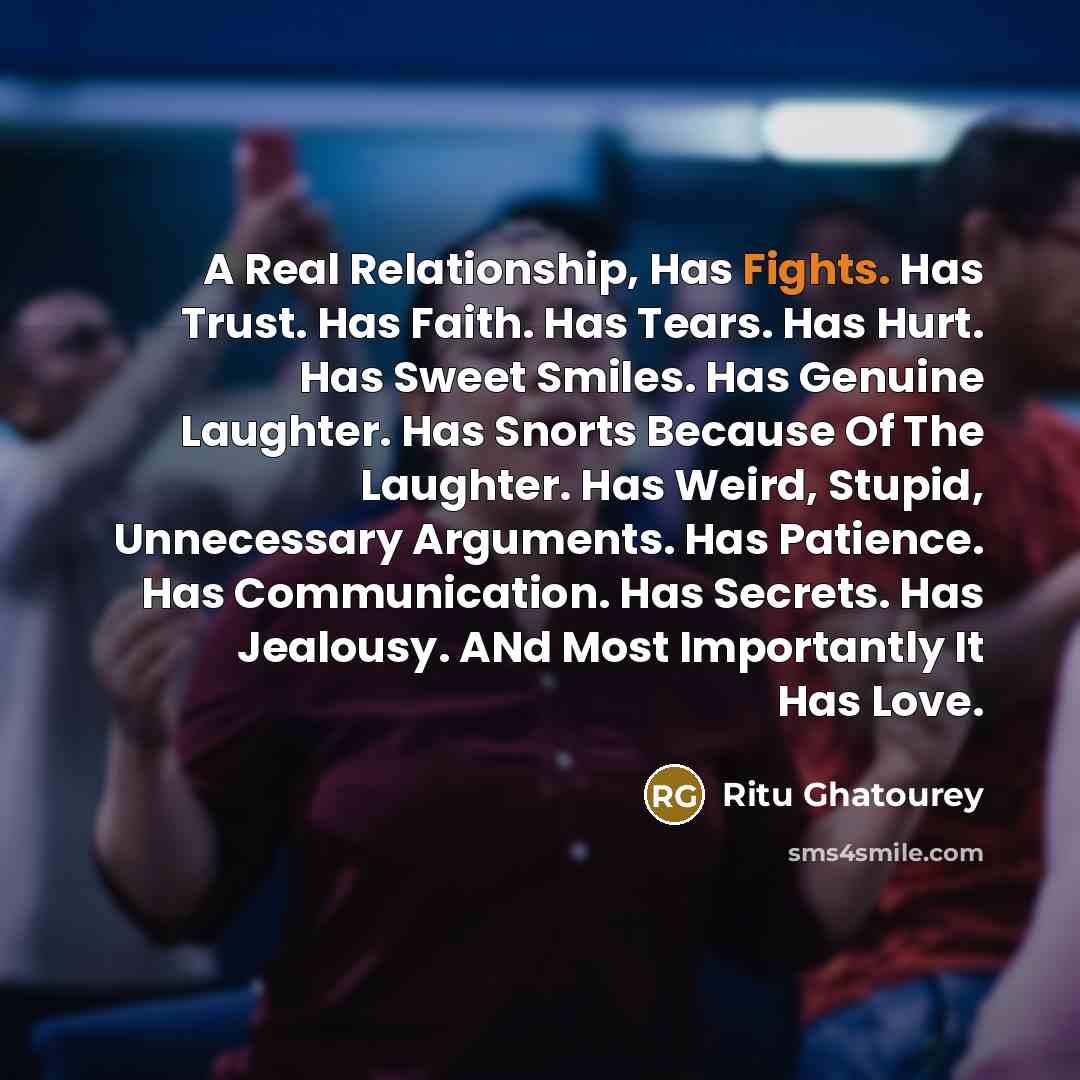 “A Real Relationship, Has Fights. Has Trust. Has Faith. Has…” quote by Ritu Ghatourey