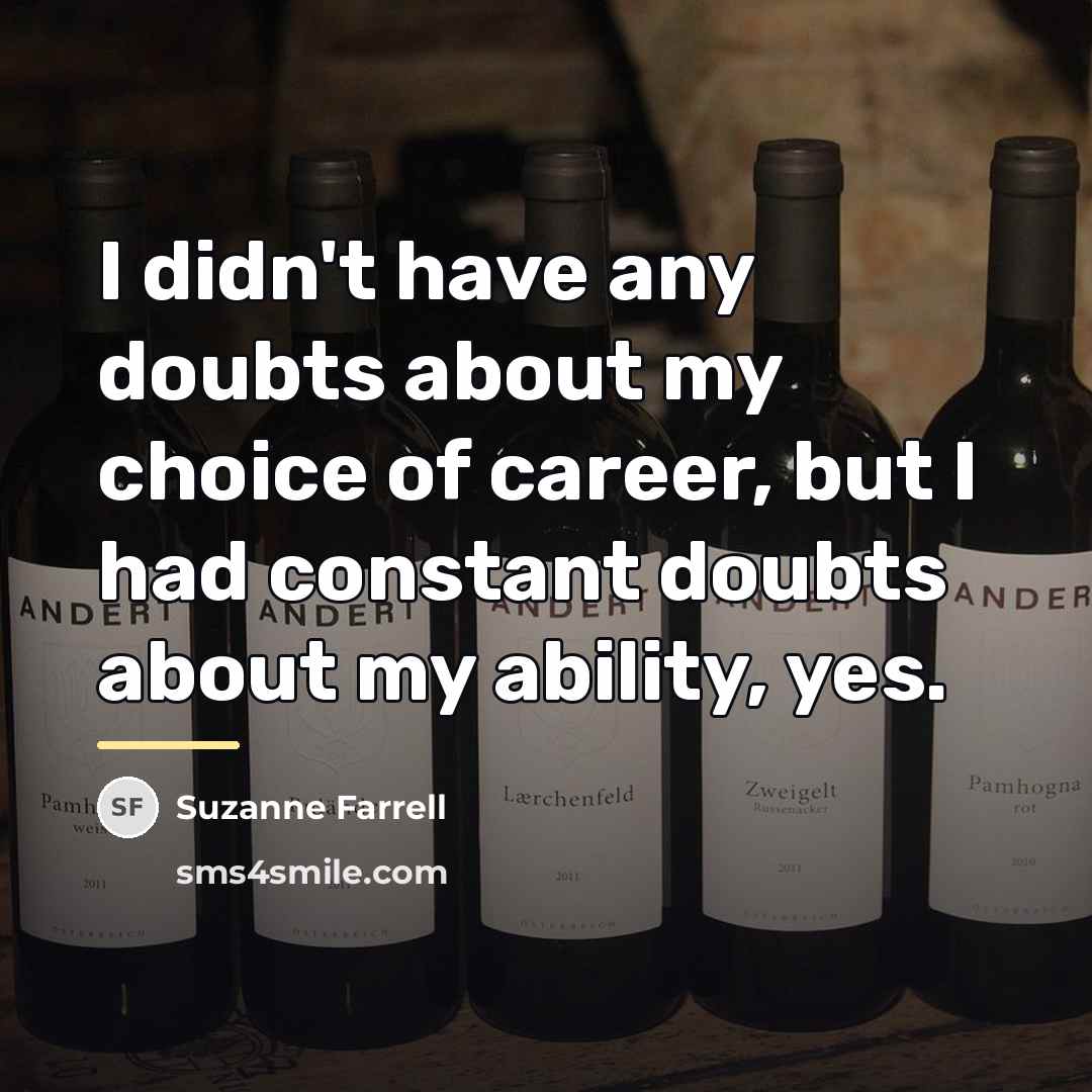 “I didn't have any doubts about my choice of career,…” quote by Suzanne Farrell