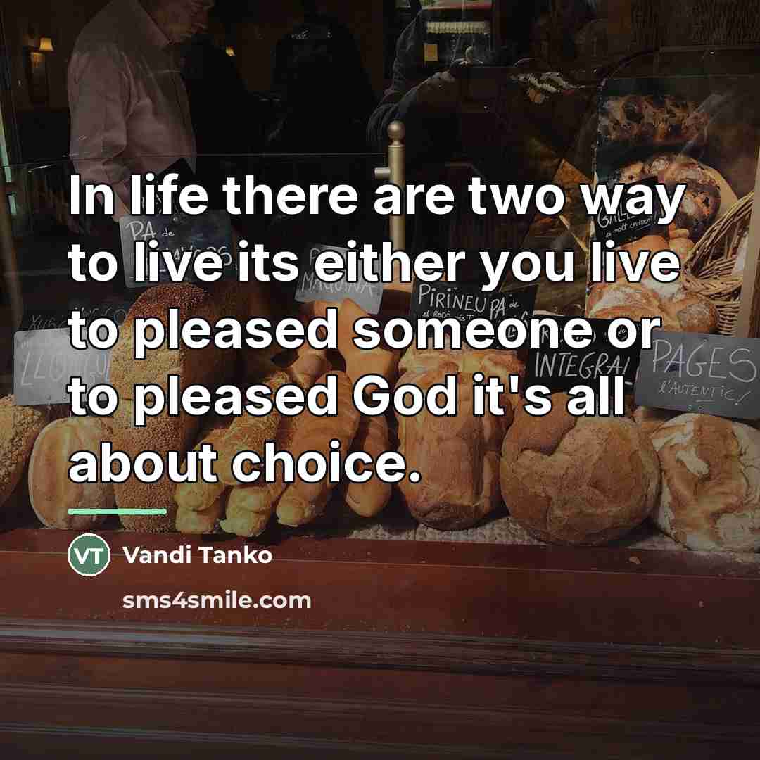 “In life there are two way to live its either…” quote by Vandi Tanko